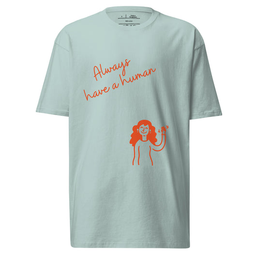 "Always Have A Human - Happy Wave" Premium Tee