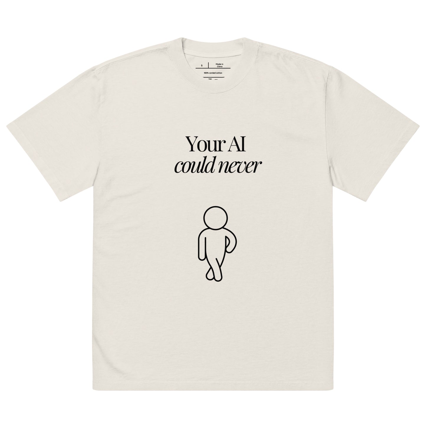 "Your AI Could Never" (Black Print) Oversized faded t-shirt