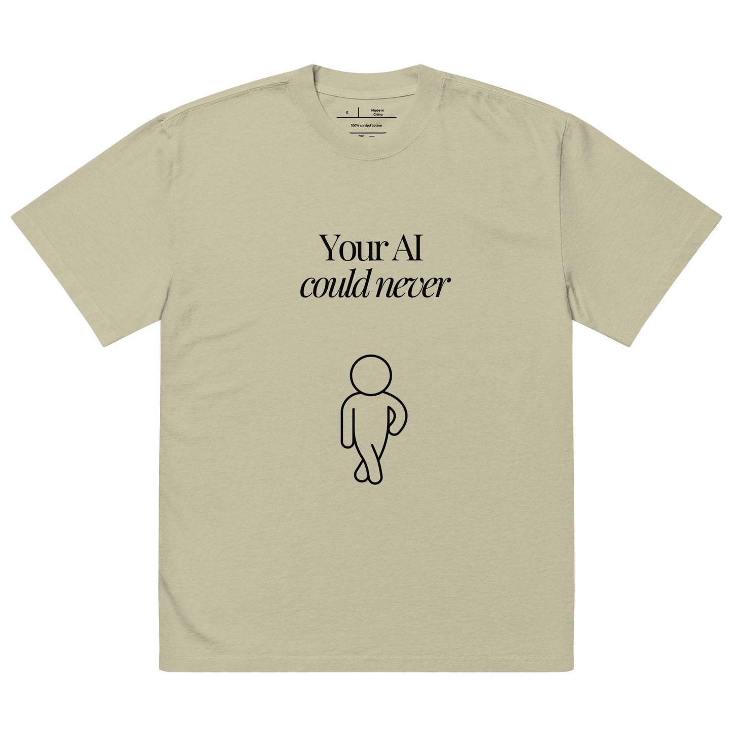 "Your AI Could Never" (Black Print) Oversized faded t-shirt